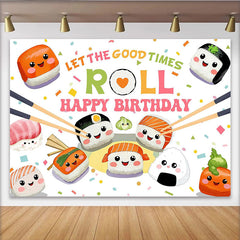 Lofaris Cute Sushi Happy Birthday Backdrop with Chopsticks and Confetti, Let the Good Times Roll Party Background for Celebration