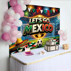 Lofaris Vibrant Let's Go Mexico Fiesta Backdrop for Soccer Fans, Dynamic Stadium Photography Background for Sports Party Decor