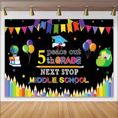 Lofaris Peace Out 5th Grade Graduation Backdrop with Colorful Banners, Next Stop Middle School Party Decor for Photo Booth Props