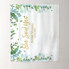 Personalized She Said Yes Eucalyptus Leaves Bridal Shower Backdrop