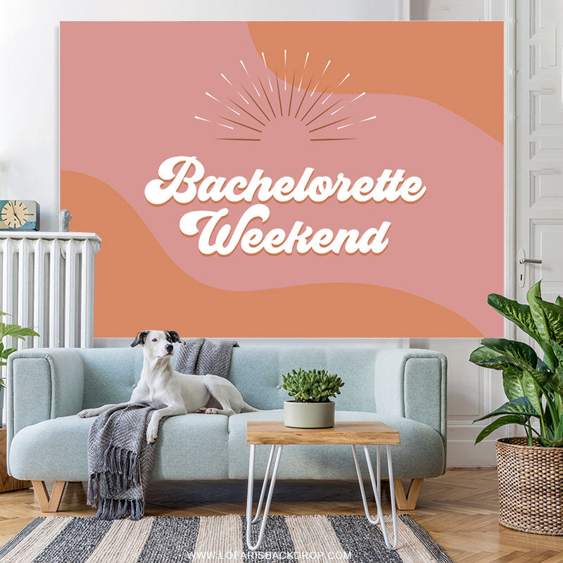 Lofaris Bachelorette Weekend Vibe Girl Lady Birthday Backdrop