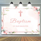 Lofaris Baptism of Our Daughter Pink Floral Backdrop for Girl