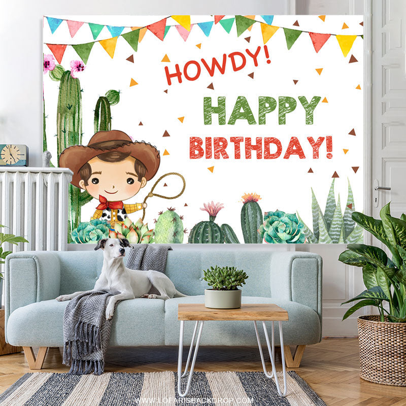 Lofaris Cactus And Little Cowboy Howdy Happy Birthday Backdrop
