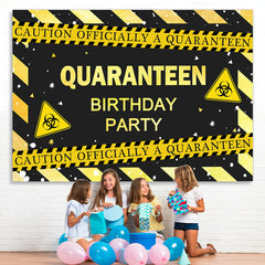 Lofaris Caution Officially A Quaranteen Happy Birthday Backdrop