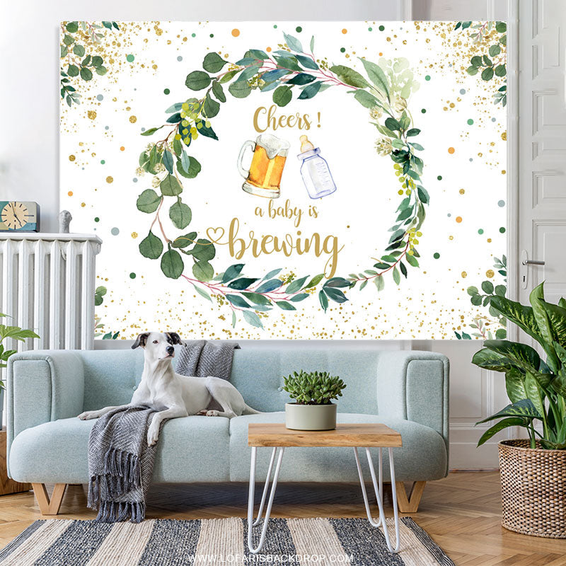 Lofaris Cheers A Baby Is Brewing Glitter Green Leaves Backdrop