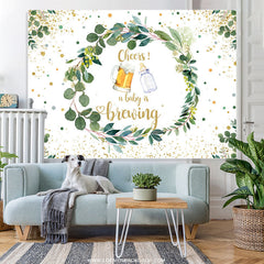 Lofaris Cheers A Baby Is Brewing Glitter Green Leaves Backdrop