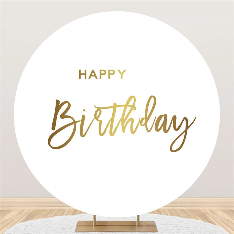 Lofaris Circle Custom Gold Simple Happy Birthday Party Backdrop