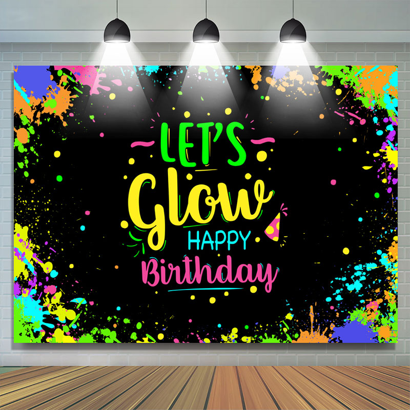 Lofaris Colored And Graffiti Happy Lets Glow Birthday Bcakdrop