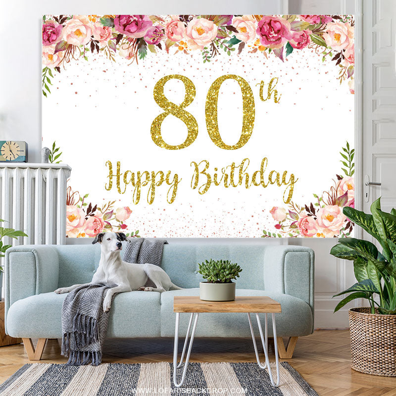 Lofaris Flowers Lovely Happy 80Th Birthday Backdrop For Women
