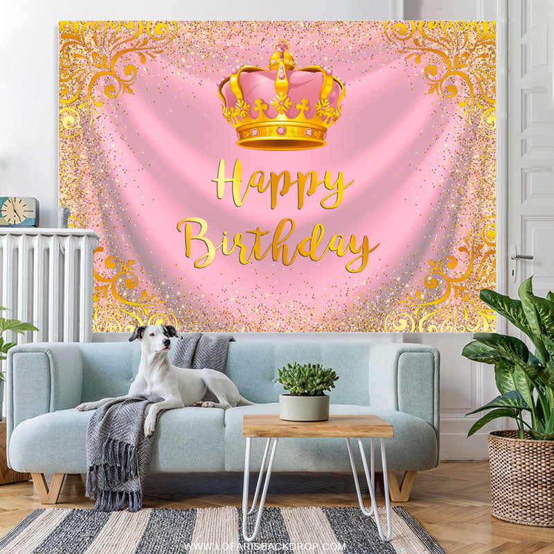 Lofaris Gold Glitter Crown Pink Happy Birthday Backdrop For Girl