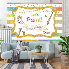 Lofaris Gold Glitter Lets Paint Happy Birthday Party Backdrop
