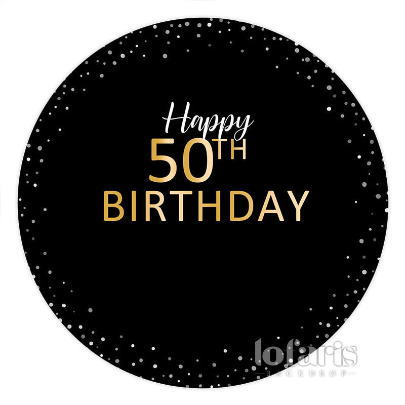 Lofaris Happy 50th Birthday Gold Silver Dots Round Backdrops