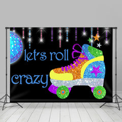 Lofaris Lets Roll Crazy Glitter Roller Skate Dance Backdrop