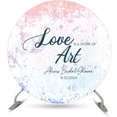Lofaris Love Us A Work Of Art Round Bridal Shower Backdrop