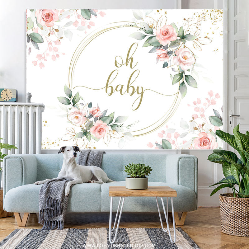 Lofaris Oh Baby Pink Floral Green Leaves Shower Backdrop