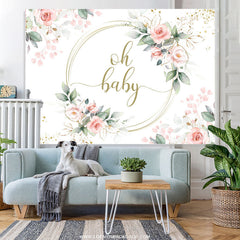 Lofaris Oh Baby Pink Floral Green Leaves Shower Backdrop