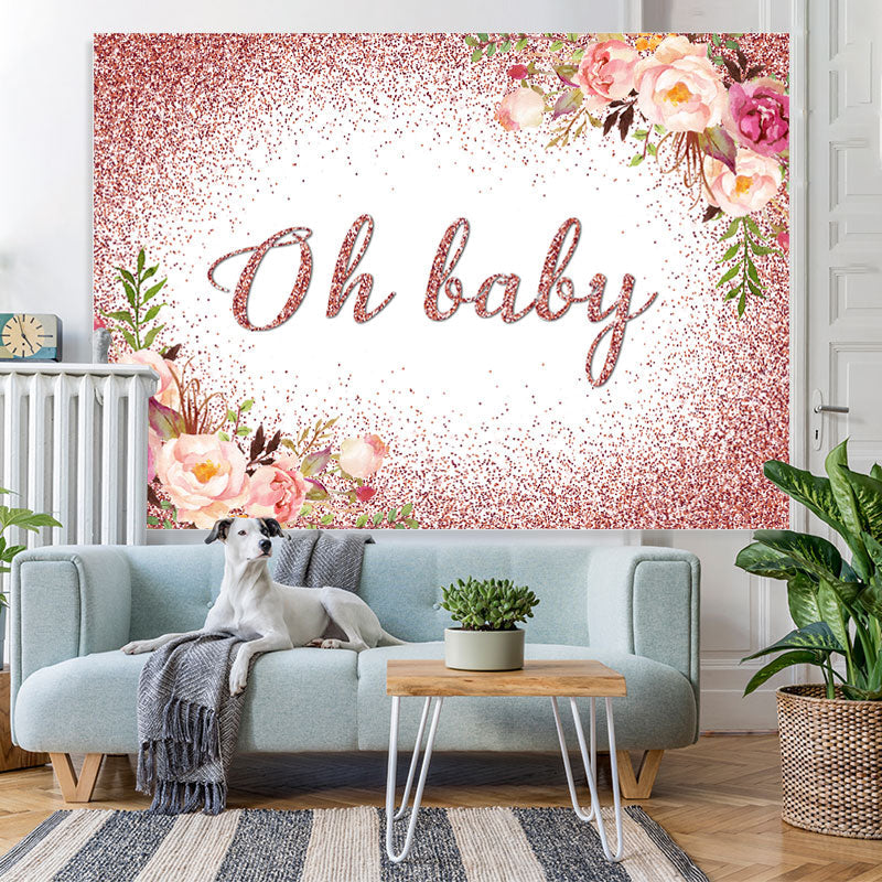 Lofaris Oh Baby Pink Glitter And Floral Shower Backdrop