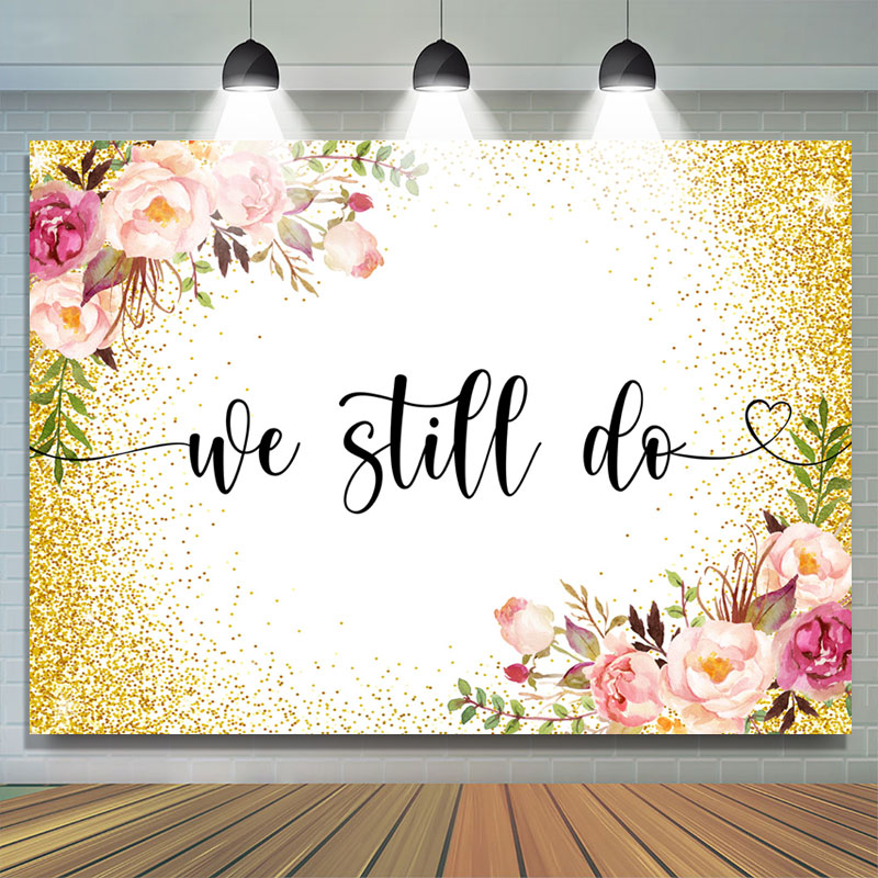Lofaris Pink Flower With Golden Dot We Still Do Wedding Backdrop