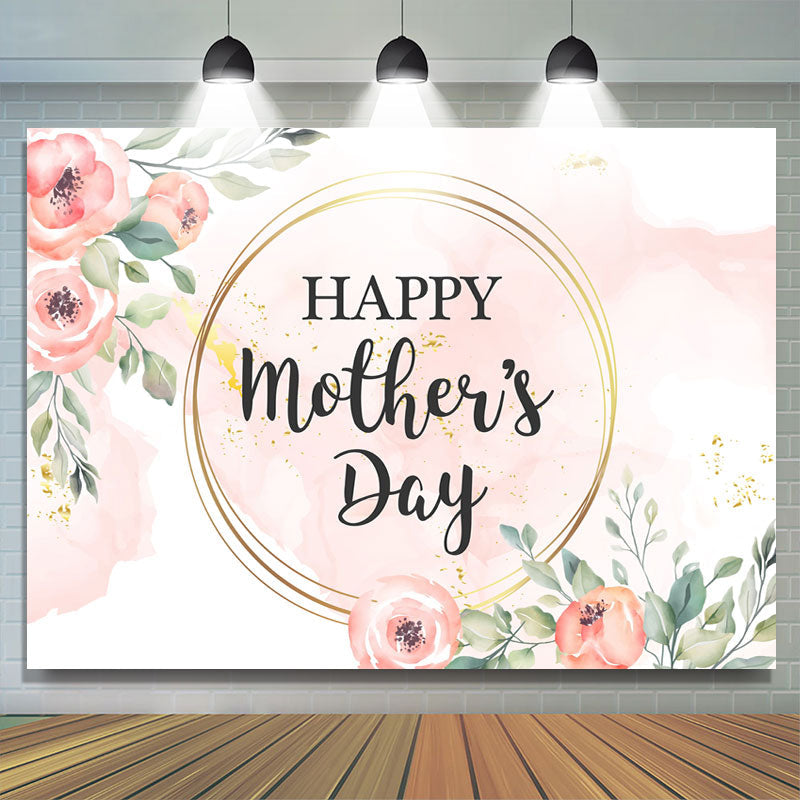 Lofaris Pink Gold Watercolor Floral Happy Mothers Day Backdrop