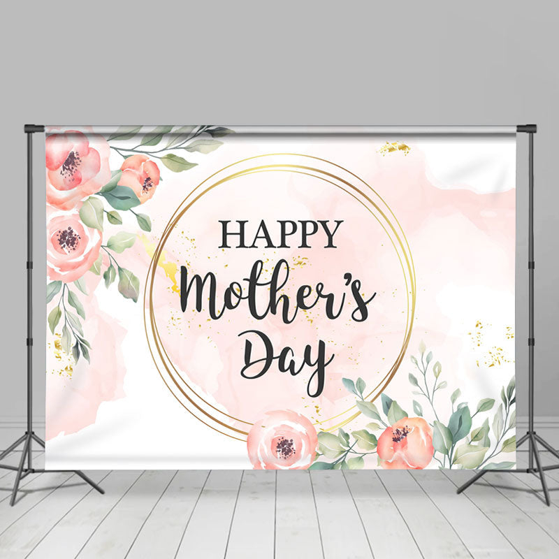 Lofaris Pink Gold Watercolor Floral Happy Mothers Day Backdrop