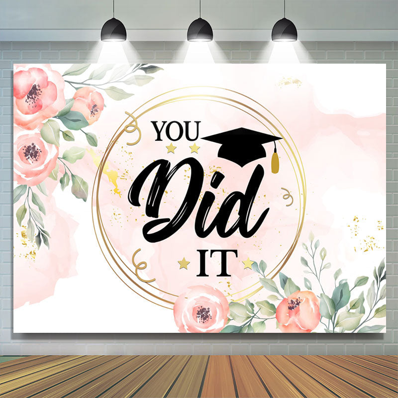 Lofaris Pink Roses And Green Leaves You Did It Grad Backdrop