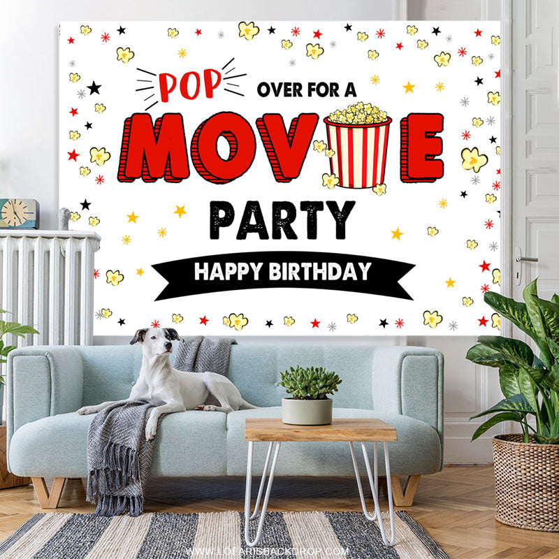 Lofaris Pop Over For A Movie Party Happy Birthday Backdrop