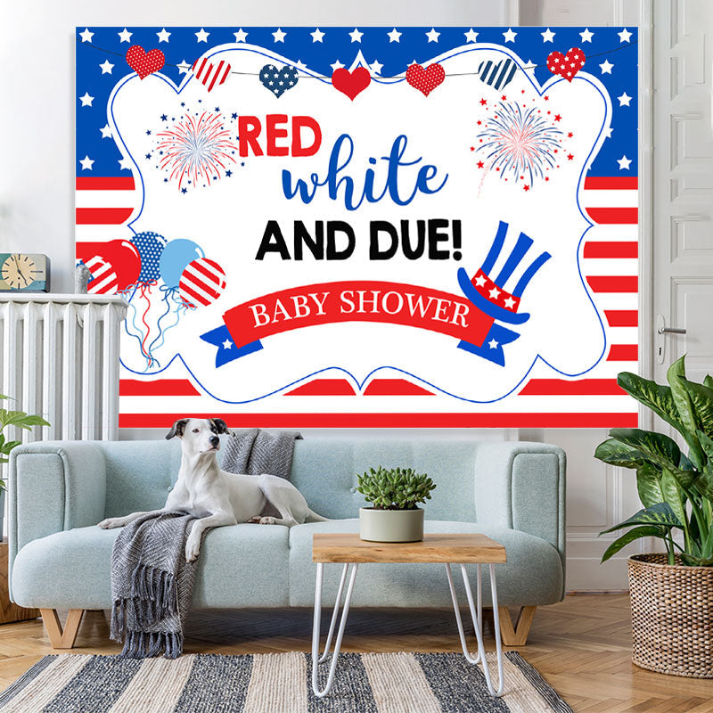 Lofaris Red White and Due! 4Th of July Baby Shower Backdrop