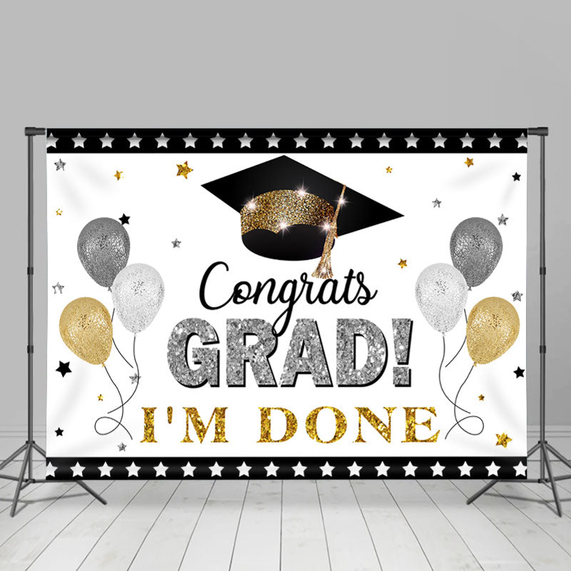 Lofaris Sliver And Gold Glitter Ballons Grad I Am Done Backdrop