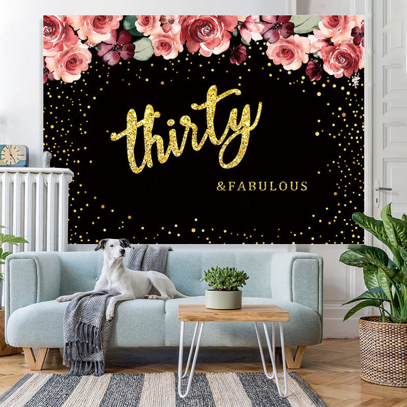 Lofaris Thirty and Fabulous Pink Roses 30th Birthday Backdrop