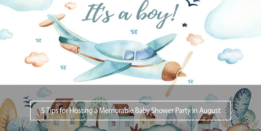 5 Tips for Hosting a Memorable Baby Shower Party in August - Lofaris UK