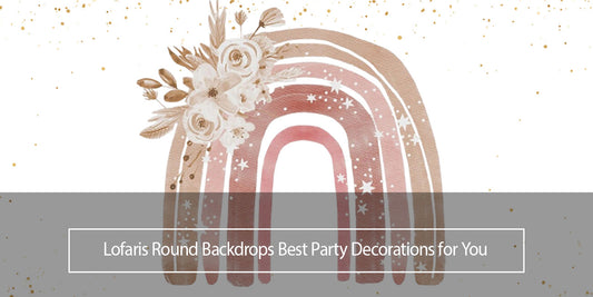 Lofaris Round Backdrops Best Party Decorations for You