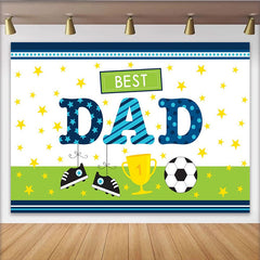 Lofaris Best Dad Fathers Day Backdrop with Soccer Ball, Trophy and Shoes, Blue Green Sports Theme Photography Background for Party Decor