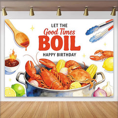 Lofaris "Let The Good Times Boil" Seafood Boil Birthday Backdrop with Lobsters and Crabs, Vibrant Party Background for Summer Celebration