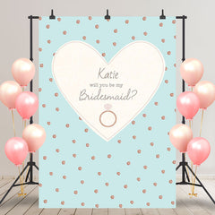 Blue Diamond Ring Be Bridesmaid Girl Party Backdrop