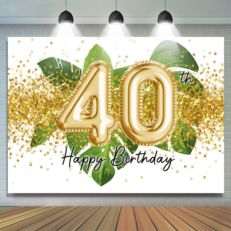 Lofaris Green Leaves And Gold Glitter 40th Birthday Backdrop