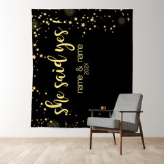 Lofaris Personalized Gold She Said Yes Black Wedding Backdrop