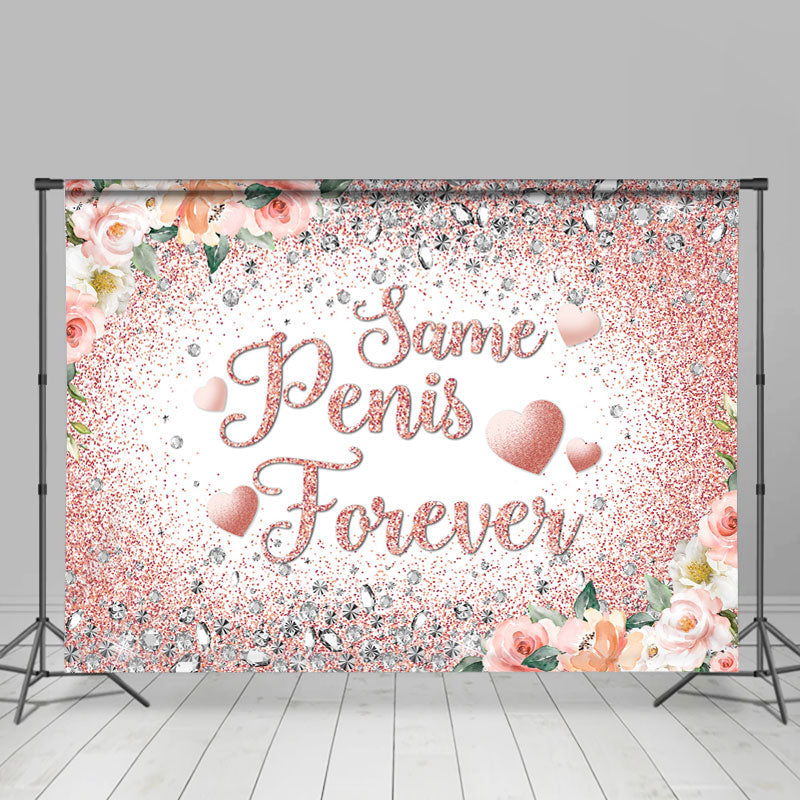 Lofaris Pink Floral Same Penis Forever Bridal Shower Backdrop