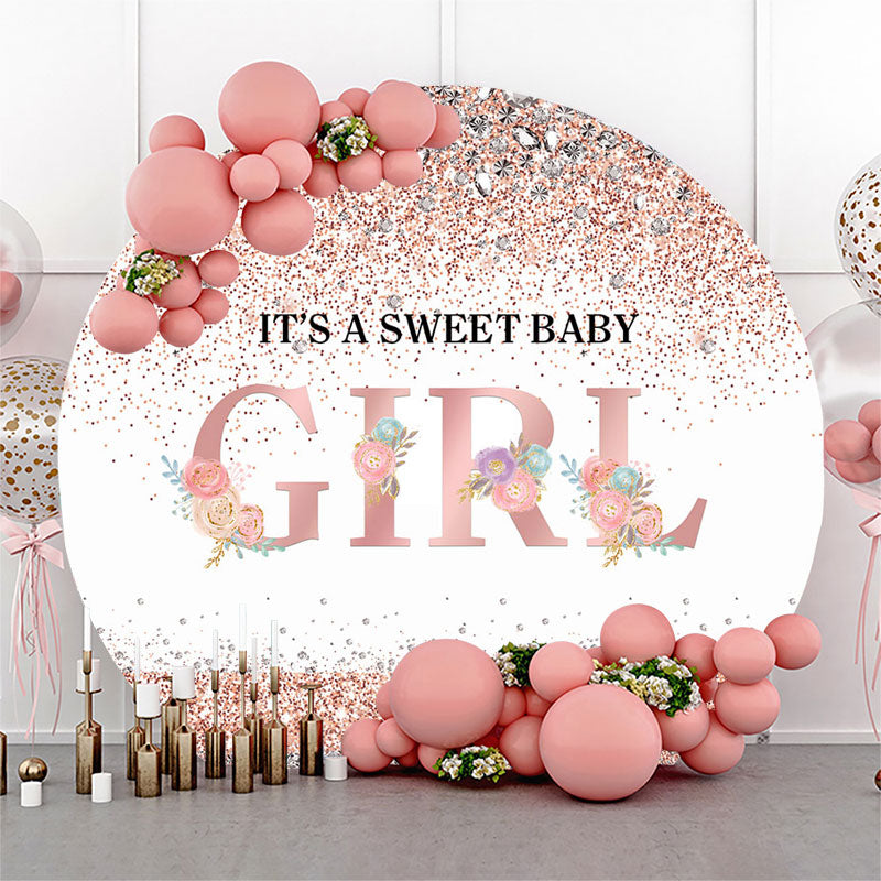 Lofaris Pink Floral Sweet Girl Round Baby Shower Backdrop