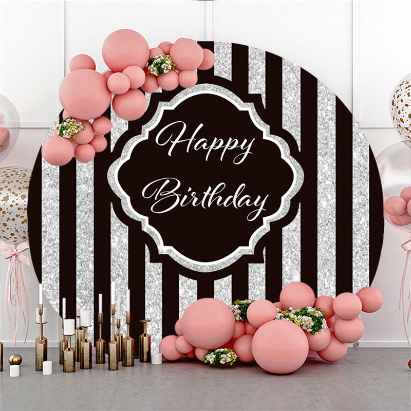 Lofaris Round Simple Silver Black Stripe Happy Birthday Backdrop