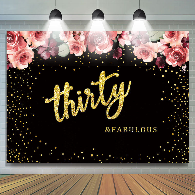 Lofaris Thirty and Fabulous Pink Roses 30th Birthday Backdrop