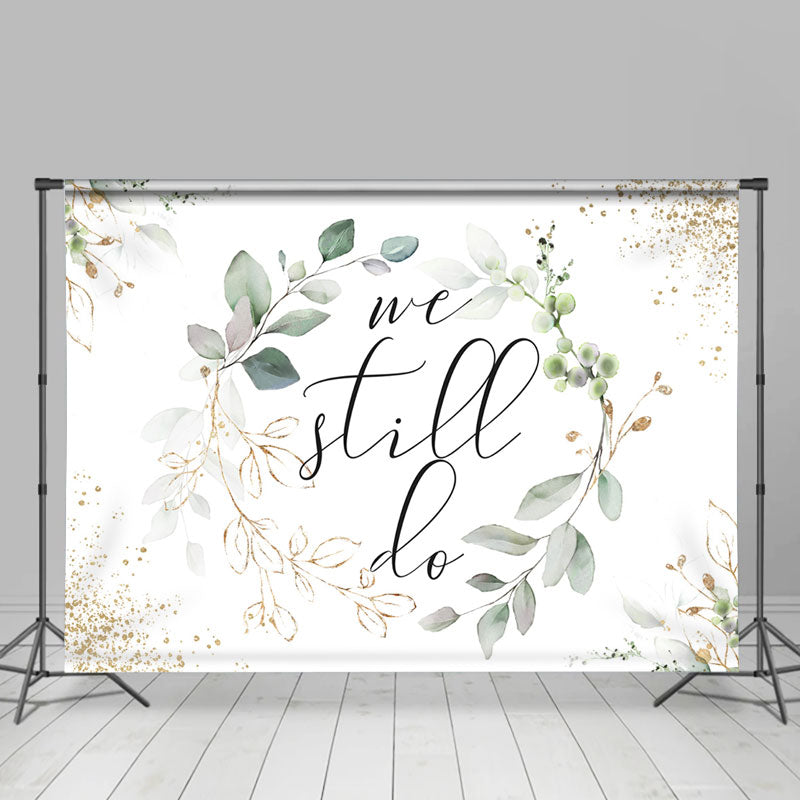 Lofaris We Still Do White And Green Leaves Wreath Wedding Backdrop